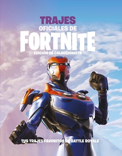 Trajes oficiales de Fortnite. Edición coleccionista Trajes oficiales de Fortnite. Edición coleccionista