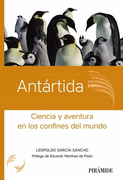 Antártida. Ciencia y aventura en los confines del mundo