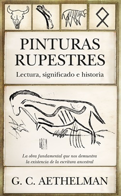 Pinturas rupestres: lectura, significado e historia