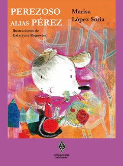 Perezoso. Alias Pérez Perezoso. Alias Pérez