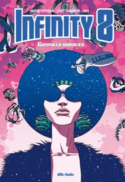 INFINITY 8, volumen 4. Guerrilla simbólica INFINITY 8, volumen 4. Guerrilla simbólica