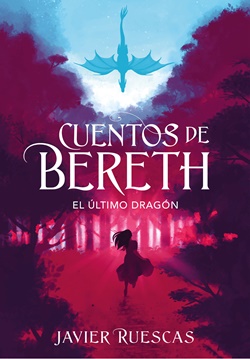 El último dragón (Cuentos de Bereth 1) El último dragón (Cuentos de Bereth 1)