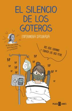 El silencio de los goteros. Saga enfermera saturada 6