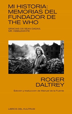 Mi historia: memorias del fundador de The Who. Gracias os sean dadas Mr. Kibblewhite. Mi historia: memorias del fundador de The Who. Gracias os sean dadas Mr. Kibblewhite.