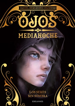 Los seres sin sombra (Ojos de medianoche 1) Los seres sin sombra (Ojos de medianoche 1)