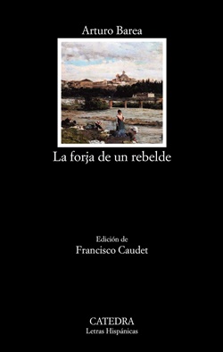 La forja de un rebelde La forja de un rebelde
