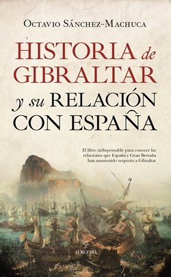 Historia de Gibraltar y su relación con España Historia de Gibraltar y su relación con España