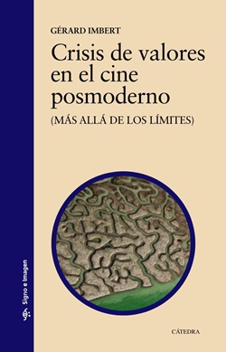 Crisis de valores en el cine posmoderno Crisis de valores en el cine posmoderno