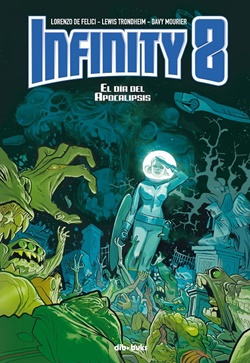 INFINITY 8, volumen 5. El día del apocalipsis INFINITY 8, volumen 5. El día del apocalipsis