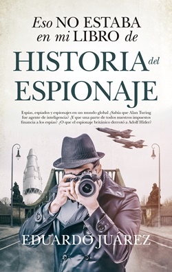 Eso no estaba en mi libro de historia del espionaje Eso no estaba en mi libro de historia del espionaje