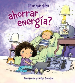 ¿Por qué debo ahorrar energía? (¿Por qué debo..? 03)