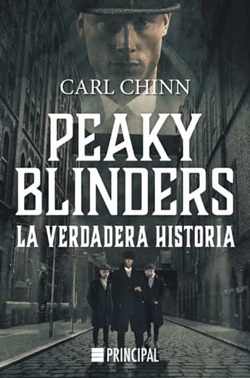 Peaky Blinders. La verdadera historia Peaky Blinders. La verdadera historia