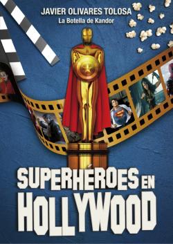 Superhéroes en Hollywood Superhéroes en Hollywood