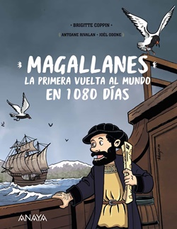 Magallanes. La primera vuelta al mundo en 1080 días Magallanes. La primera vuelta al mundo en 1080 días