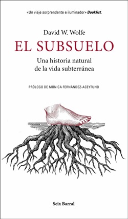 El subsuelo: una historia natural de la vida subterránea El subsuelo: una historia natural de la vida subterránea