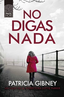 No digas nada (Serie Lottie Parker 5) No digas nada (Serie Lottie Parker 5)