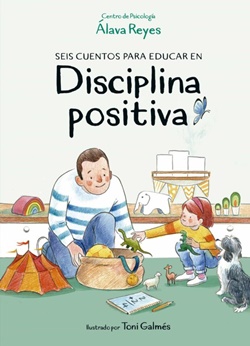 Seis cuentos para educar en disciplina positiva Seis cuentos para educar en disciplina positiva