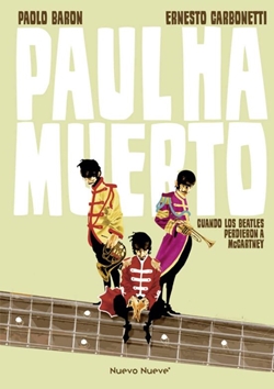 Paul ha muerto. Cuando los Beatles perdieron a McCartney Paul ha muerto. Cuando los Beatles perdieron a McCartney