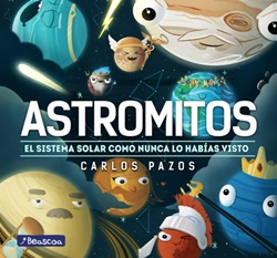Astromitos: El Sistema Solar como nunca antes lo habías visto Astromitos: El Sistema Solar como nunca antes lo habías visto
