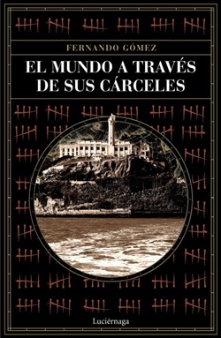 El mundo a través de sus cárceles El mundo a través de sus cárceles
