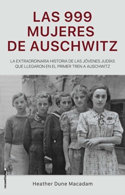 Las 999 mujeres de Auschwitz Las 999 mujeres de Auschwitz