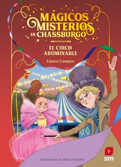 Mágicos misterios en Chassburgo 2. El circo abominable Mágicos misterios en Chassburgo 2. El circo abominable