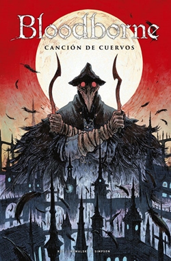 Bloodborne 3. Canción de cuervos Bloodborne 3. Canción de cuervos
