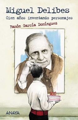 Miguel Delibes. Cien años inventando personajes Miguel Delibes. Cien años inventando personajes