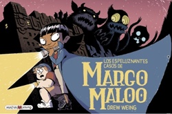 Los espeluznantes casos de Margo Maloo (Margo Maloo 1)