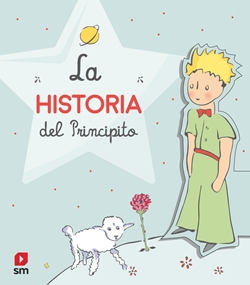La historia del Principito La historia del Principito