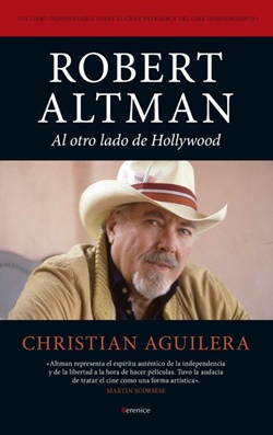 Robert Altman: al otro lado de Hollywood. Robert Altman: al otro lado de Hollywood.