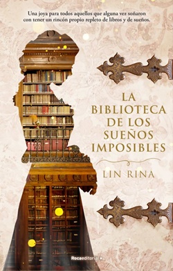 La biblioteca de los sueños imposibles La biblioteca de los sueños imposibles