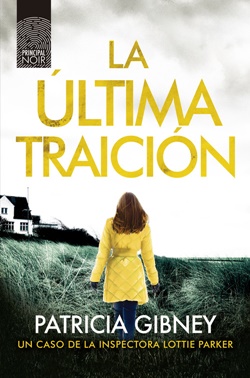 La última traición (Serie Lottie Parker 6)