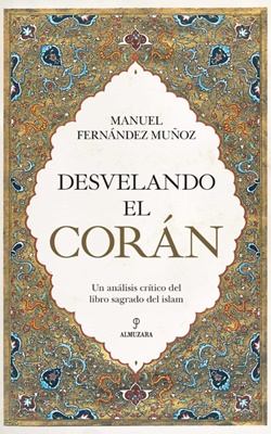 Desvelando el Corán: un análisis crítico del libro sagrado del islam.