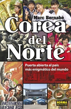 Corea del Norte. Puerta abierta al país más enigmático del mundo Corea del Norte. Puerta abierta al país más enigmático del mundo