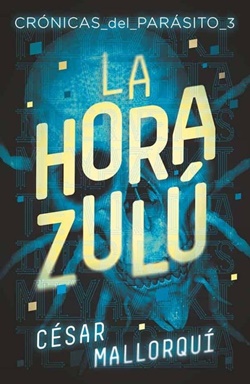 La hora Zulú (Crónicas del parásito 3) La hora Zulú (Crónicas del parásito 3)