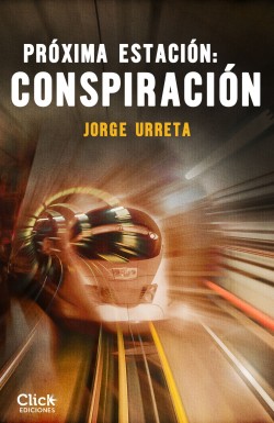 Próxima estación: conspiración Próxima estación: conspiración