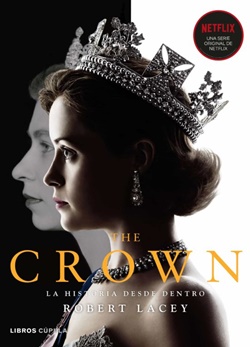 The Crown. La historia desde dentro The Crown. La historia desde dentro