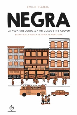 Negra. La vida desconocida de Claudette Colvin Negra. La vida desconocida de Claudette Colvin