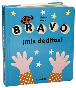 Bravo ¡mis deditos! Bravo ¡mis deditos!