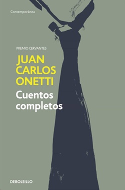 Cuentos completos. Onetti