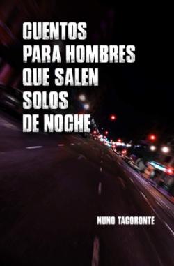 Cuentos para hombres que salen solos de noche Cuentos para hombres que salen solos de noche