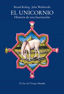 El unicornio. Historia de una fascinación
