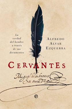 Cervantes: La verdad del hombre a través de sus documentos Cervantes: La verdad del hombre a través de sus documentos