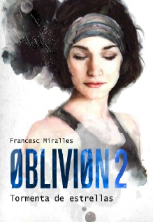 Oblivion. Tormenta de estrellas (Oblivion 2) Oblivion. Tormenta de estrellas (Oblivion 2)